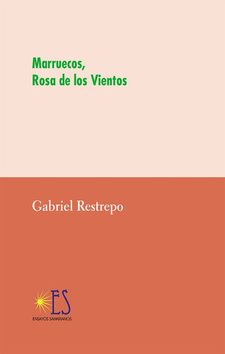 Marruecos, Rosa De Los Vientos, De Restrepo Forero, Gabriel Adolfo. Editorial Alhulia, S.l., Tapa Blanda En Español