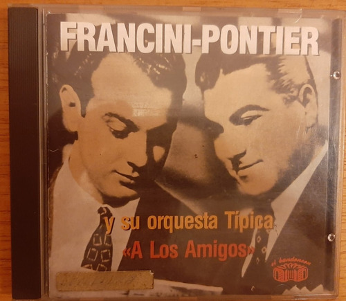 Francini-pontier - Y Orq Tipica A Los Amigos - Cd Imp 