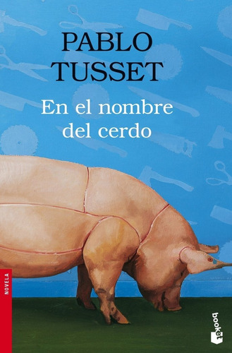 En El Nombre Del Cerdo, De Tusset, Pablo. Editorial Booket, Tapa Blanda En Español