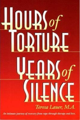 Hours Of Torture, Years Of Silence : My Soul Was The Scen...