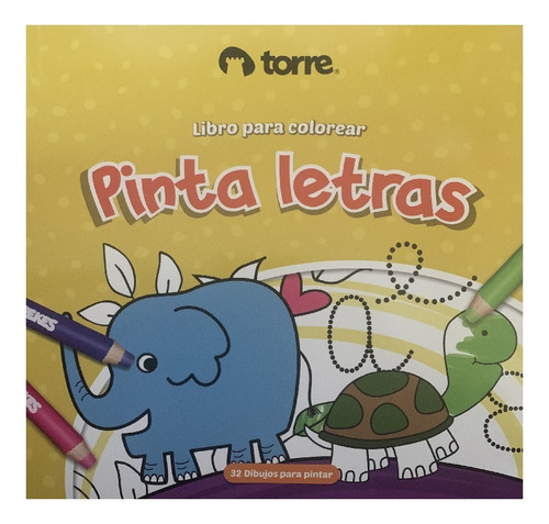 Pinta Letras - Libro Para Colorear - Editorial Torre