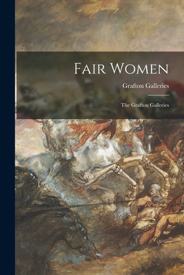 Libro Fair Women: The Grafton Galleries - Grafton Galleri...