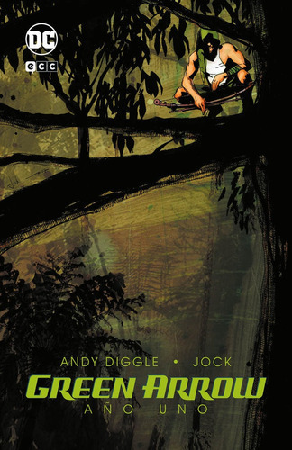 Green Arrow: Aãâo Uno, De Diggle, Andy. Editorial Ecc Ediciones, Tapa Dura En Español