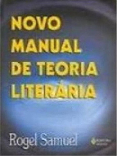 Novo Manual De Teoria Literária, De Samuel, Rogel. Editora Vozes, Capa Mole Em Português
