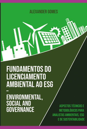 Livro Fundamentos Do Licenciamento Ambiental Ao Esg  Env...