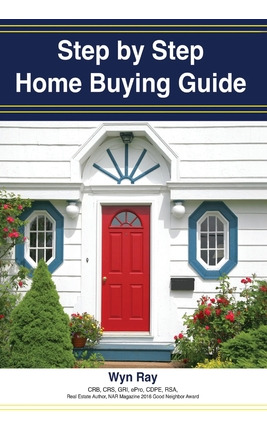 Libro A Step By Step Home Buying Guide: A How To Guide Fo...