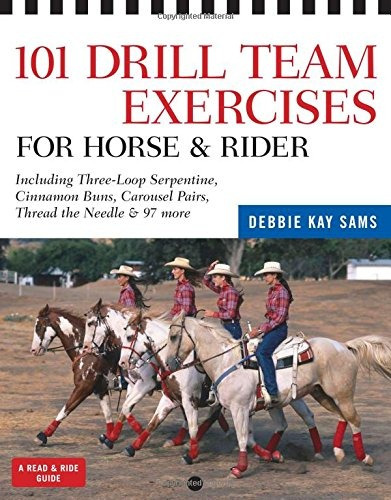 101 Drill Team Exercises For Horse  Y  Rider Including 3loop