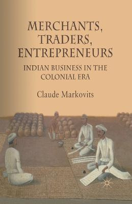 Libro Merchants, Traders, Entrepreneurs : Indian Business...