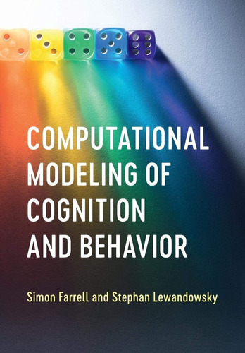 Libro: Modelado Computacional De Cognición Y Comportamiento