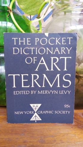 The Pocket Dictionary Of Art Terms - Mervyn Levy