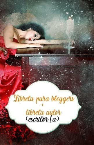 Libro: Libreta Blogger + Libreta Autor Reina (spanish
