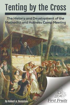 Libro Tenting By The Cross: The History And Development O...