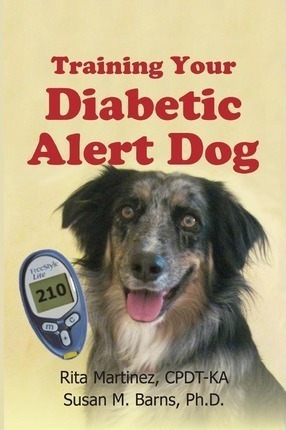 Training Your Diabetic Alert Dog - Rita Martinez Cpdt-k