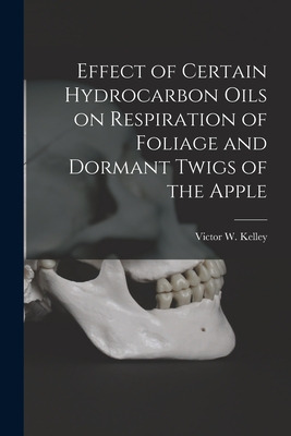 Libro Effect Of Certain Hydrocarbon Oils On Respiration O...