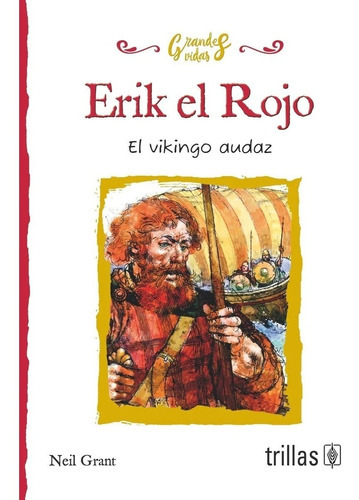 Erik El Rojo El Vikingo Audaz, De Grant, Neil., Vol. 1. Editorial Trillas, Tapa Blanda En Español, 2017