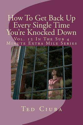 Libro How To Get Back Up Every Single Time You're Knocked...