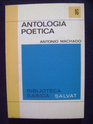 Antología Poética - Antonio Machado. Salvat