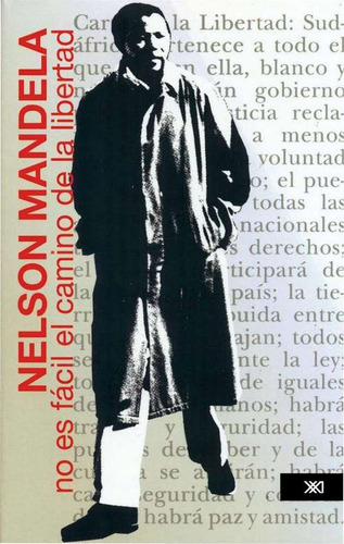 No Es Fácil El Camino De La Libertad, Mandela, Ed. Siglo Xxi