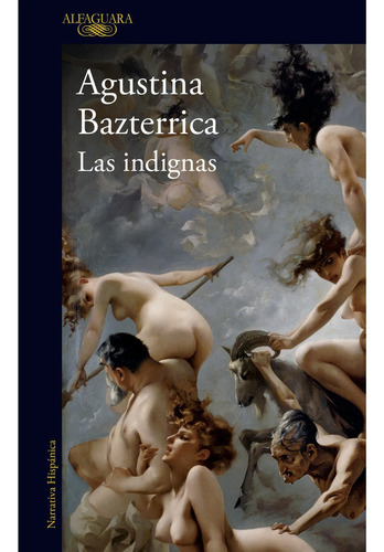 Las Indignas, De Agustina Bazterrica. Editorial Alfaguara, Tapa Blanda, Edición 1 En Español, 2024