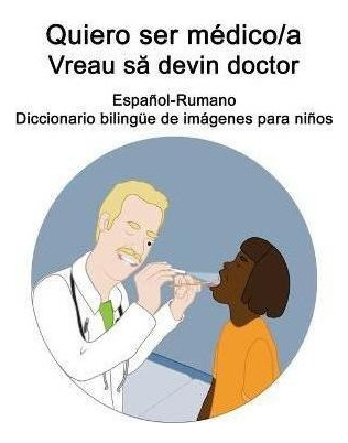 Espaolrumao Quiero Ser Medicoa  Vreau S Devin Doaqwe