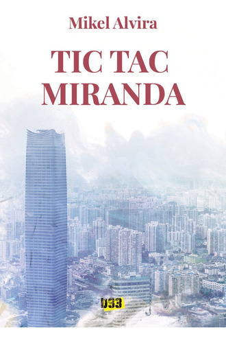 Tic Tac Miranda, De Alvira, Mikel. Editorial Distrito 93, Tapa Blanda En Español