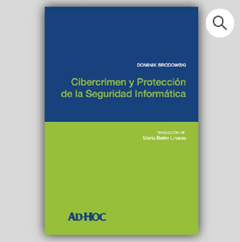 Cibercrimen Y Protección De La Seguridad Informática