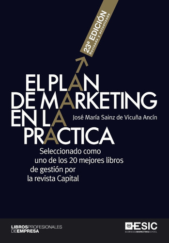El plan de marketing en la práctica 23ed, de Sainz de Vicuña Ancín, José María. Editorial Alfaomega - ESIC, edición 23 ª ed en español