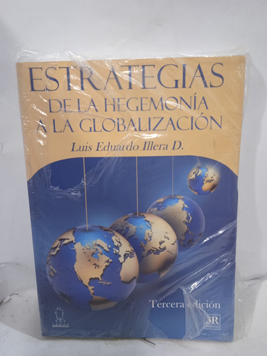 Estrategias De La Hegemonía A La Globalizacion