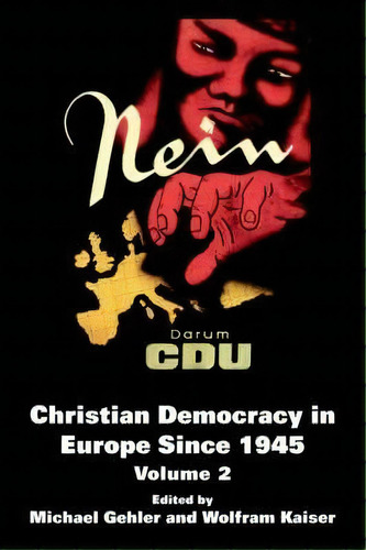 Christian Democracy In Europe Since 1945, De Michael Gehler. Editorial Taylor Francis Ltd, Tapa Blanda En Inglés