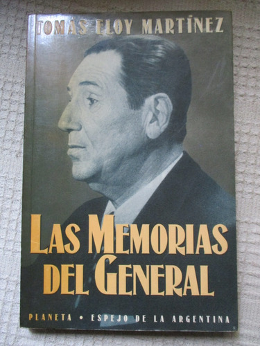 Tomás Eloy Martínez - Las Memorias Del General