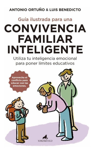 Guía Ilustrada Para Una Convivencia Familiar Inteligente