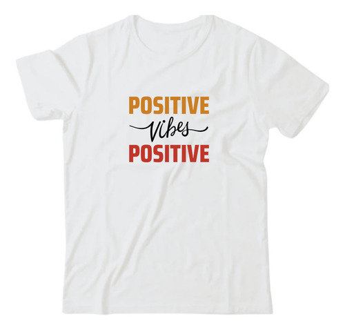Camiseta Frases- Positive Vibes