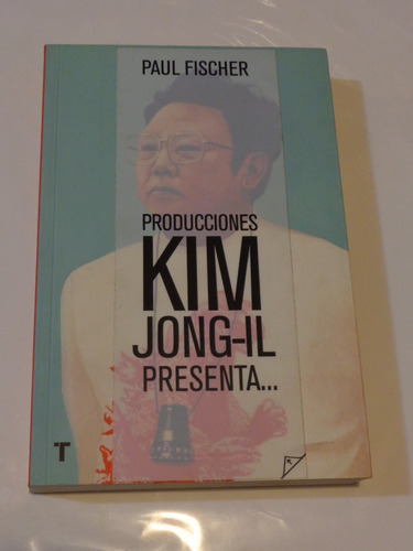 Producciones Kim Jong-il Presenta... Paul Fischer. Turner