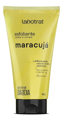 Esfoliante Rosto E Corpo Maracujá Dia A Dia 150g - Labotrat Maracujá