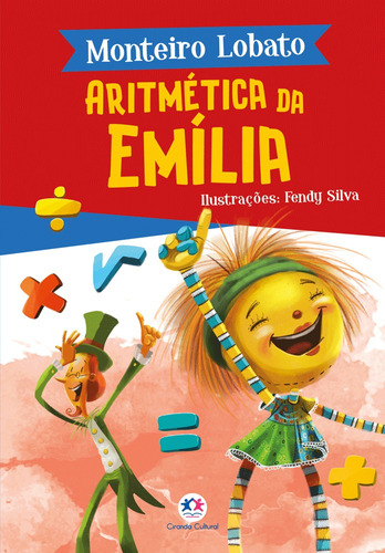 Aritmética da Emília, de Lobato, Monteiro. Série A turma do Sítio do Picapau Amarelo Ciranda Cultural Editora E Distribuidora Ltda., capa mole em português, 2019