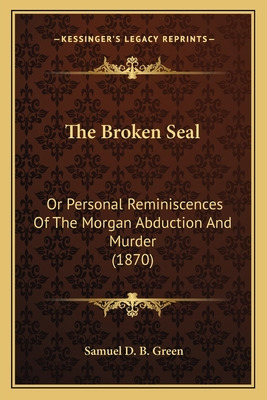 Libro The Broken Seal: Or Personal Reminiscences Of The M...