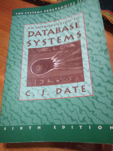 An Introduction To Database Systems. C J Date