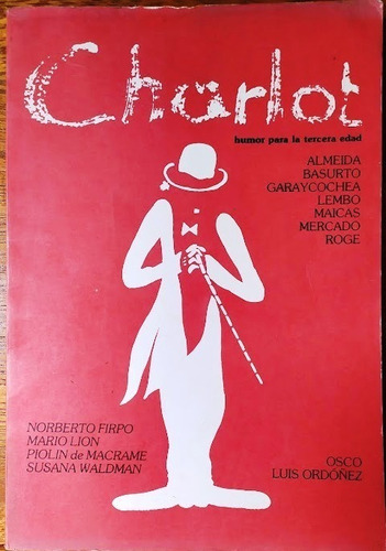 Revista Charlot -  Humor Para La Tercera Edad - Varios 1984