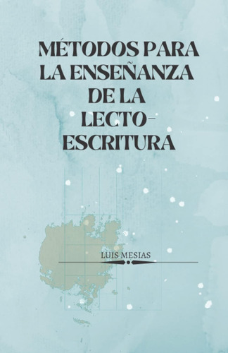 Libro: Métodos Para La Enseñanza De La Lecto-escritura (span