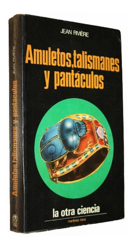 Amuletos , Talismanes Y Pantáculos - Jean Riviére