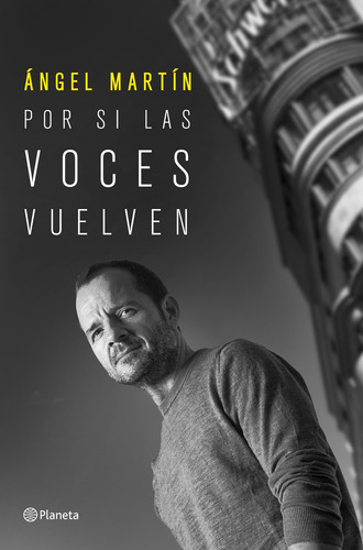 Por si las voces vuelven, de Martín, Ángel. Serie Fuera de colección Editorial Planeta México, tapa blanda en español, 2022