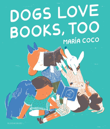 Dogs Love Bks Too, De Coco Maria. Editorial Bloomsbury Childrens En Inglés, 2024