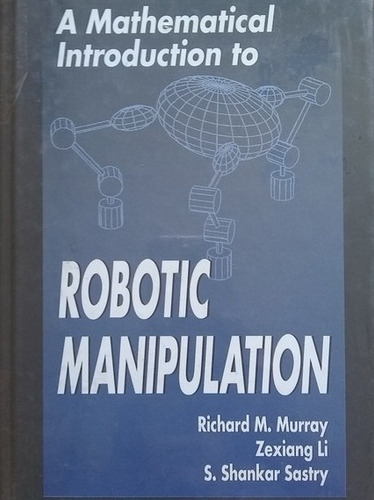 Imagen 1 de 3 de Libro: A Mathematical Introduction To Robotic Manipulation