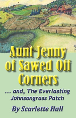 Libro Aunt Jenny Of Sawed Off Corners: ... And, The Everl...
