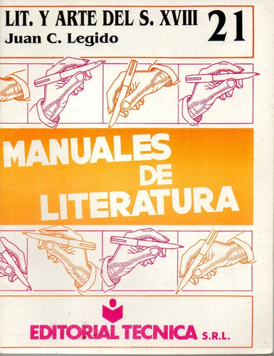 Manuales Literatura 21 Lit Y Arte Del S Xviii Juan C Legido 