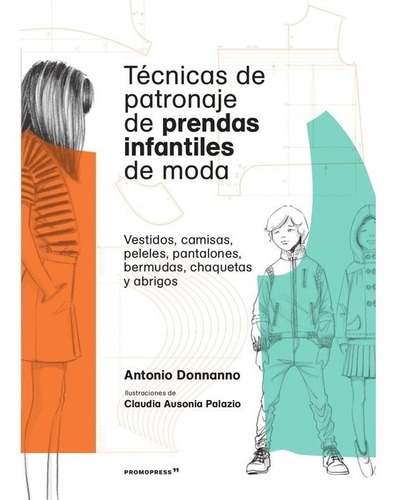 Técnicas De Patronaje De Prendas Infantiles De Moda - 0 A 12