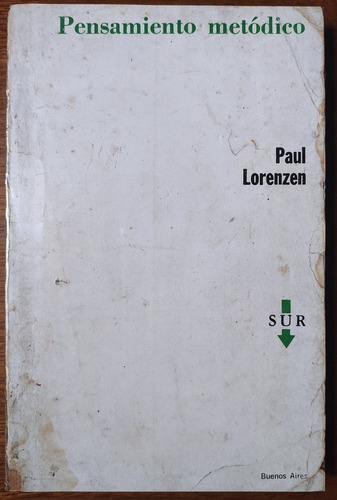 El Pensamiento Metódico Paul Lorenzen Lógica 