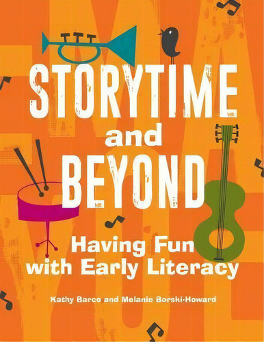 Storytime And Beyond : Having Fun With Early Literacy, De Kathy Barco. Editorial Abc-clio, Tapa Blanda En Inglés