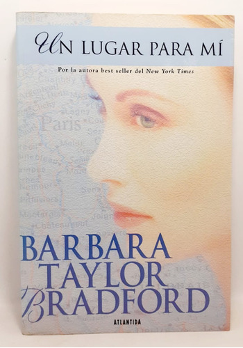 Un Lugar Para Mi - Bárbara Taylor Bradford - Atlántida