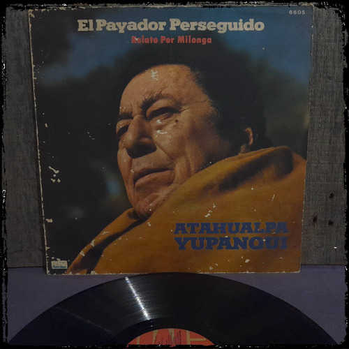 Atahualpa Yupanqui - El Payador Perseguido 1974 Vinilo Lp